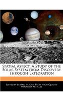 Spatial Aspect: A Study of the Solar System from Discovery Through Exploration