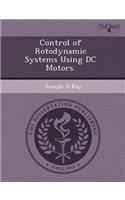 Control of Rotodynamic Systems Using DC Motors