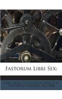 Fastorum Libri Sex;
