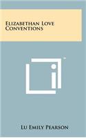 Elizabethan Love Conventions