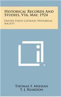 Historical Records and Studies, V16, May, 1924: United States Catholic Historical Society