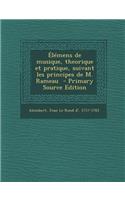 Elemens de Musique, Theorique Et Pratique, Suivant Les Principes de M. Rameau