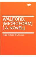 Walford, [Microform] [ a Novel]