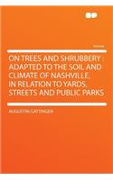 On Trees and Shrubbery