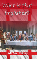 What is that Englishes?
