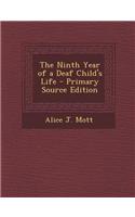 The Ninth Year of a Deaf Child's Life - Primary Source Edition