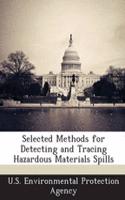 Selected Methods for Detecting and Tracing Hazardous Materials Spills: (English)