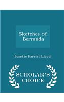 Sketches of Bermuda - Scholar's Choice Edition