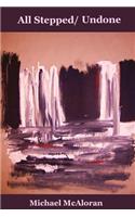 All Stepped/ Undone