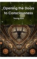 Opening the Doors to Consciousness