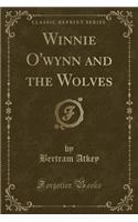 Winnie O'Wynn and the Wolves (Classic Reprint)