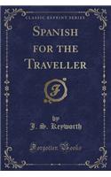 Spanish for the Traveller (Classic Reprint)