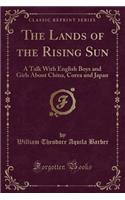 The Lands of the Rising Sun
