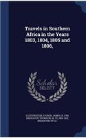 Travels in Southern Africa in the Years 1803, 1804, 1805 and 1806,