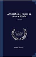 A Collection of Poems by Several Hands; Volume 6