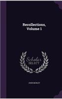 Recollections, Volume 1: (English)