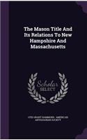 The Mason Title And Its Relations To New Hampshire And Massachusetts