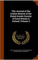 The Journal of the Ceylon Branch of the Royal Asiatic Society of Great Britain & Ireland, Volume 2
