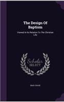 The Design of Baptism