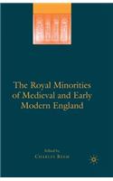 Royal Minorities of Medieval and Early Modern England