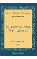 Internationale Titulaturen, Vol. 1 (Classic Reprint)