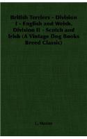 British Terriers - Division I - English and Welsh. Division II - Scotch and Irish (A Vintage Dog Books Breed Classic)