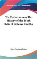 The Dathavansa or The History of the Tooth Relic of Gotama Buddha