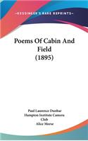 Poems Of Cabin And Field (1895)