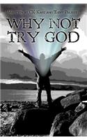 Why Not Try God