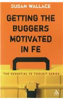 Getting the Buggers Motivated in FE