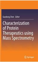 Characterization of Protein Therapeutics using Mass Spectrometry