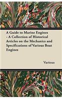 Guide to Marine Engines - A Collection of Historical Articles on the Mechanics and Specifications of Various Boat Engines