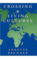 Crossing and Living Cultures