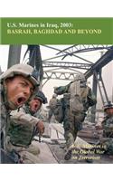 U.S. Marines in Iraq, 2003 Basrah, Baghdad and Beyond