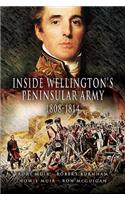 Inside Wellington's Peninsular Army: 1808-1814