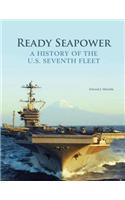 Ready Seapower - A History of the U.S. Seventh Fleet