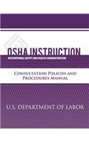 OSHA Instruction: Consultation Policies and Procedures Manual