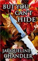 But You Can't Hide