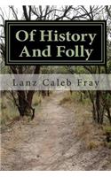 Of History And Folly