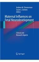 Maternal Influences on Fetal Neurodevelopment