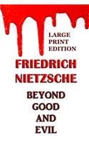 Beyond Good and Evil - Large Print Edition: (English)