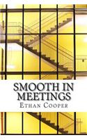 Smooth in Meetings