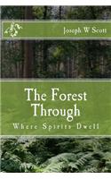 The Forest Through: Where Spirits Dwell