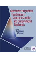 Generalized Barycentric Coordinates in Computer Graphics and Computational Mechanics