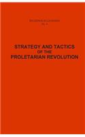 Strategy and Tactics of the Proletarian Revolution