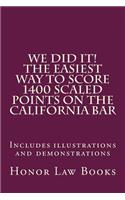 WE DID IT! The Easiest Way To Score 1400 Scaled Points On The California Bar