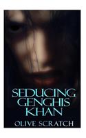 Seducing Genghis Khan
