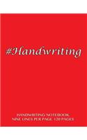 Handwriting Notebook - nine lines per page, 120 pages: Skip line ruling 3/4" writing space, dotted midline, 3/8" skip line with red cover. Suitable for grade 1-4 level children. Perfect for penmanship, a