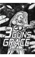 3 Guns Grace