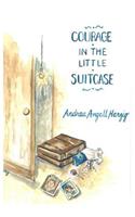 Courage in the Little Suitcase